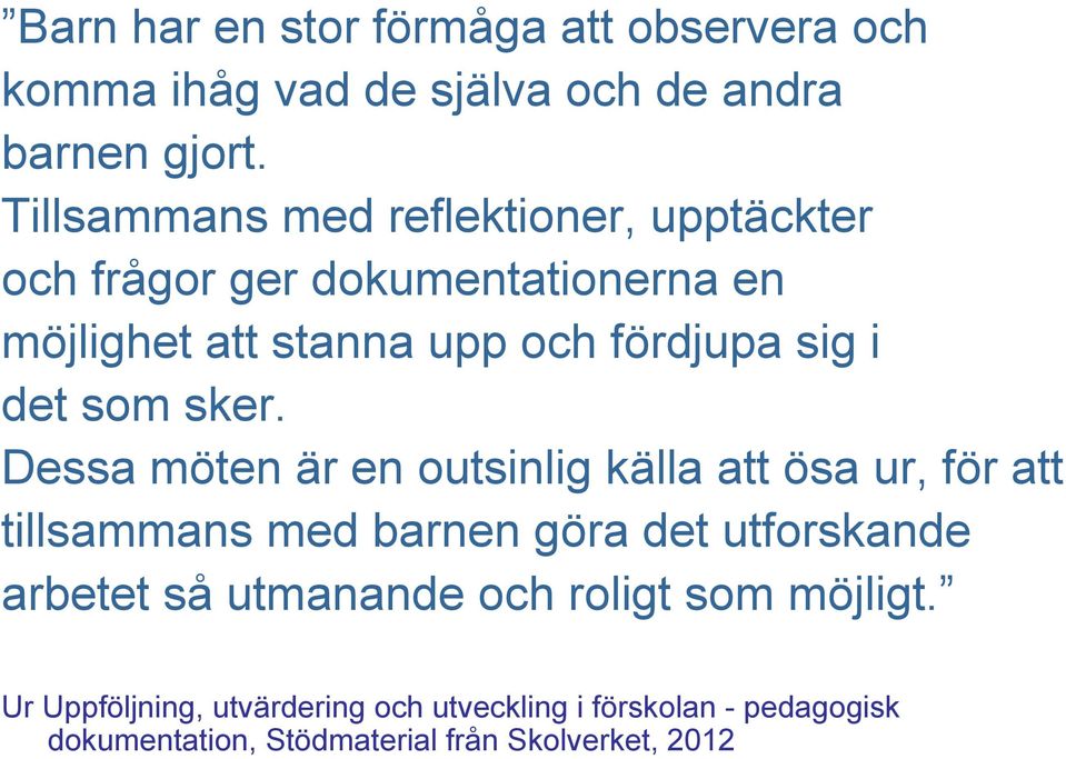 det som sker.