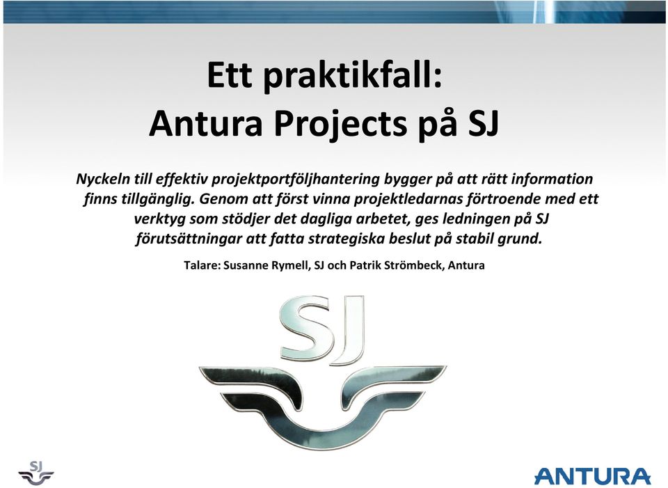 Genom att först vinna projektledarnas förtroende med ett verktyg som stödjer det dagliga