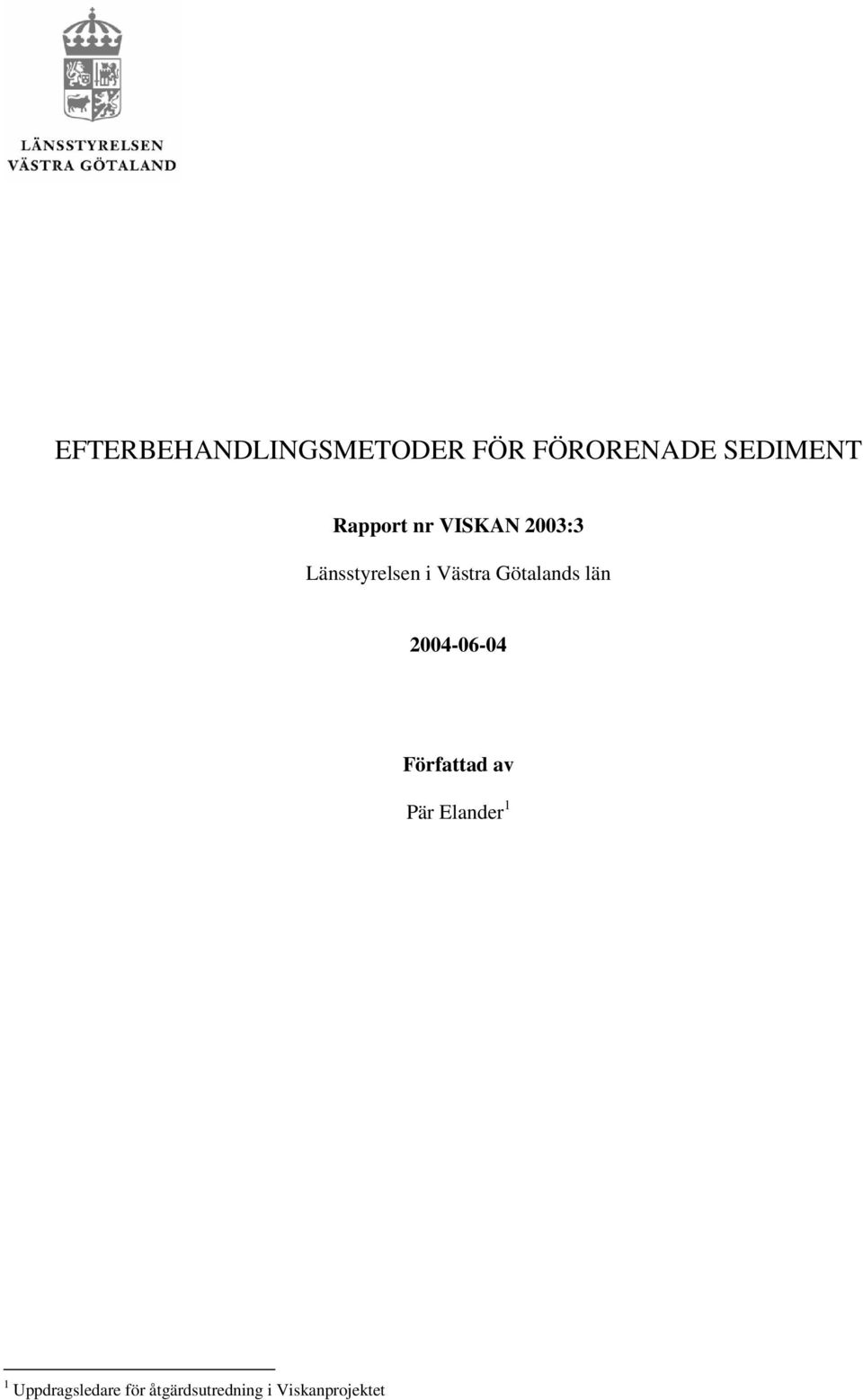 Götalands län 2004-06-04 Författad av Pär Elander