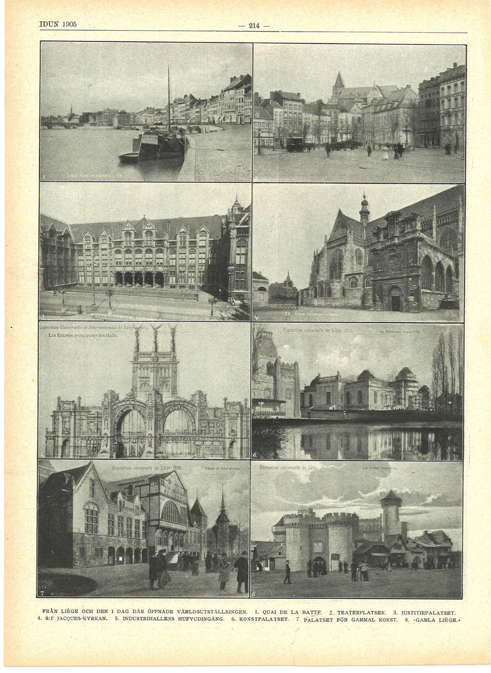 JUSTITIEPALATSET. 4. S:T JACQUES-KYRKAN. 5. INDUSTRIHALLENS HUFVUDINGÅNG. 6.