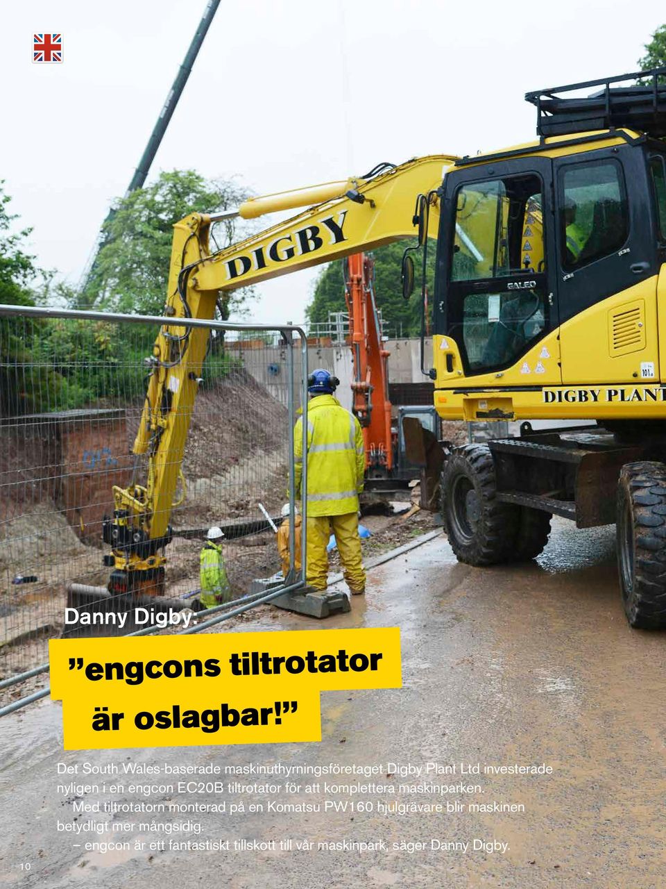 engcon EC20B tiltrotator för att komplettera maskinparken.