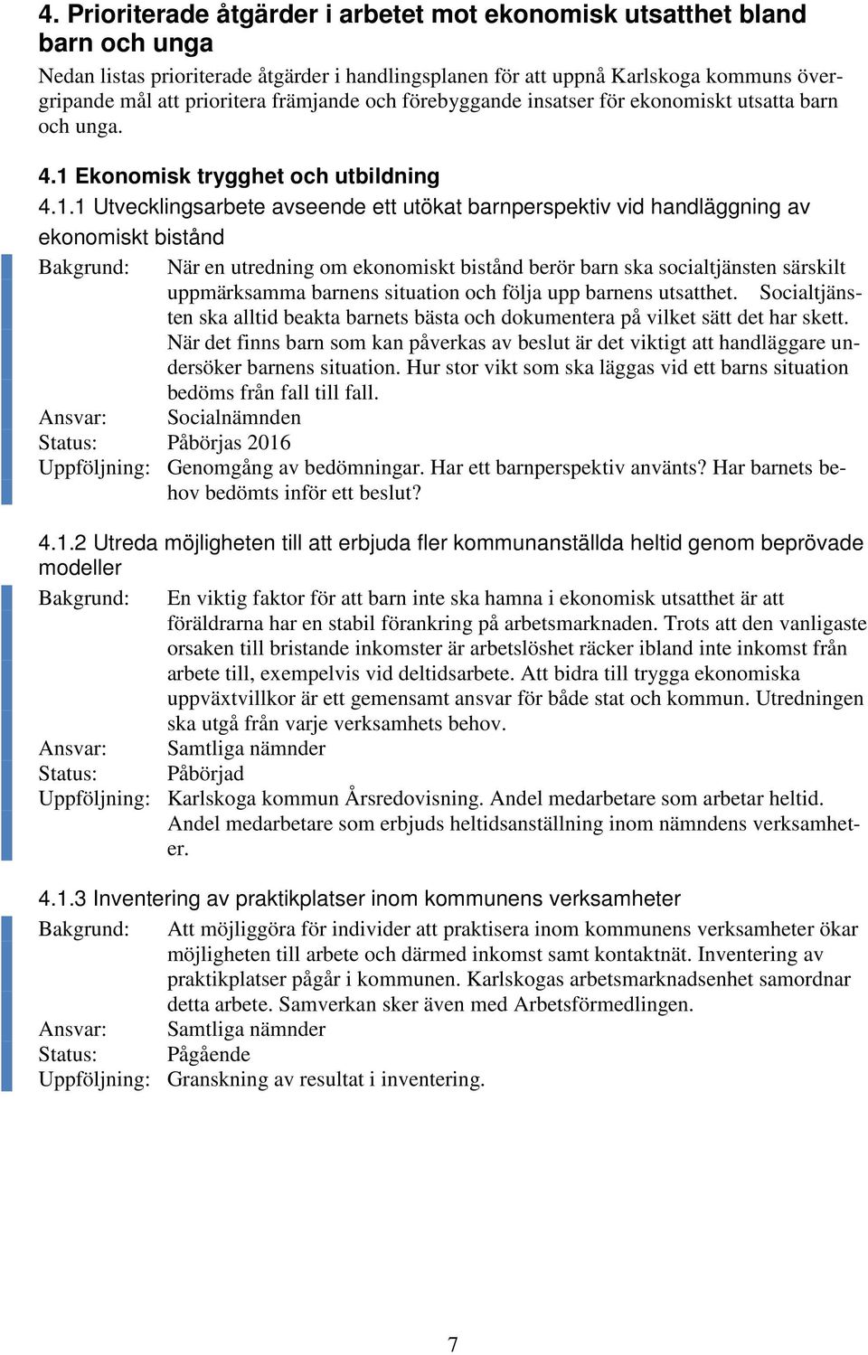 Ekonomisk trygghet och utbildning 4.1.