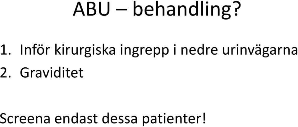 nedre urinvägarna 2.
