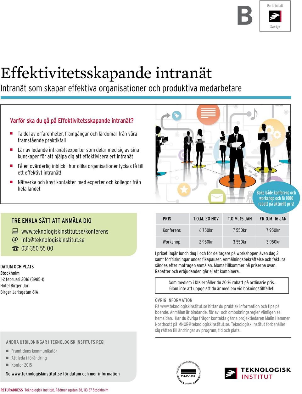 intranät Få en ovärderlig inblick i hur olika organisationer lyckas få till ett effektivt intranät!