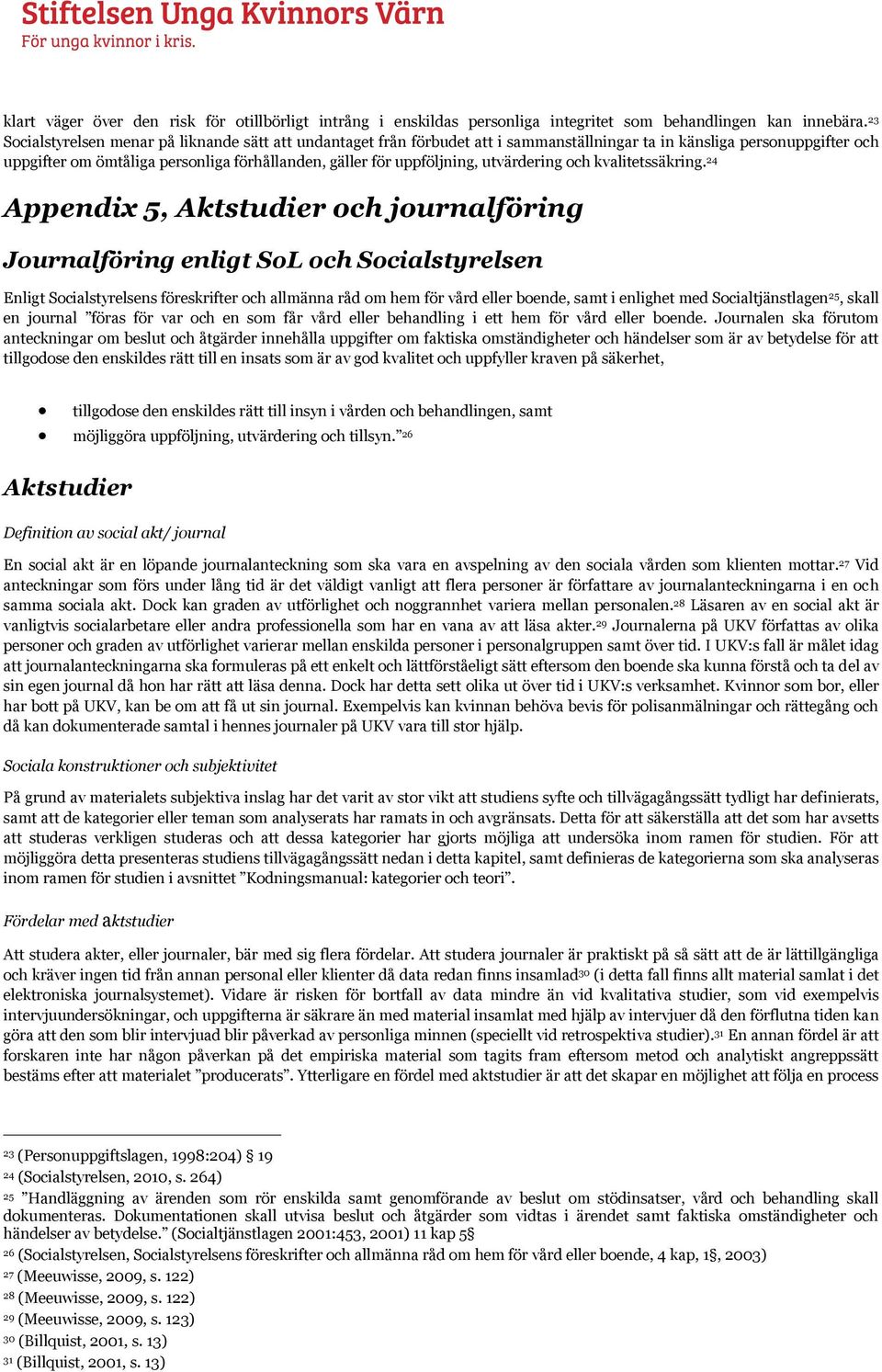 uppföljning, utvärdering och kvalitetssäkring.
