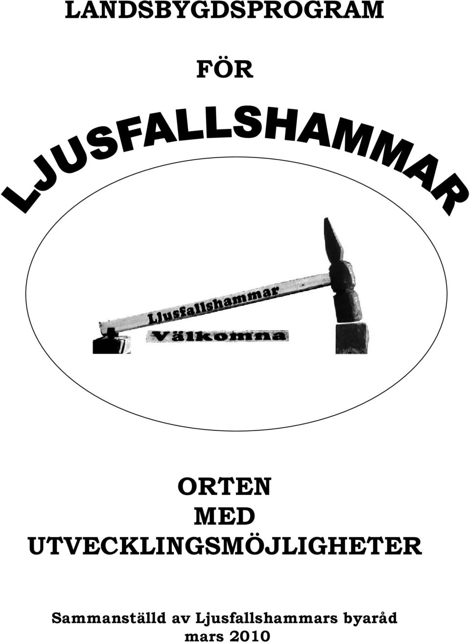UTVECKLINGSMÖJLIGHETER