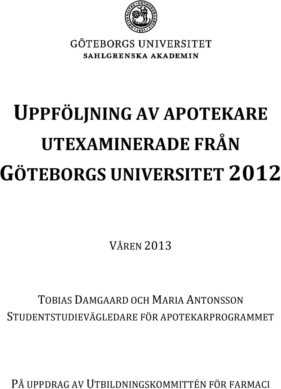 DAMGAARD OCH MARIA ANTONSSON STUDENTSTUDIEVÄGLEDARE