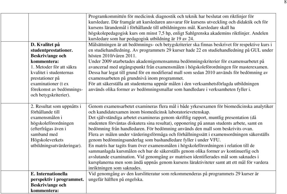 Programkommittén för medicinsk diagnostik och teknik har beslutat om riktlinjer för kursledare.