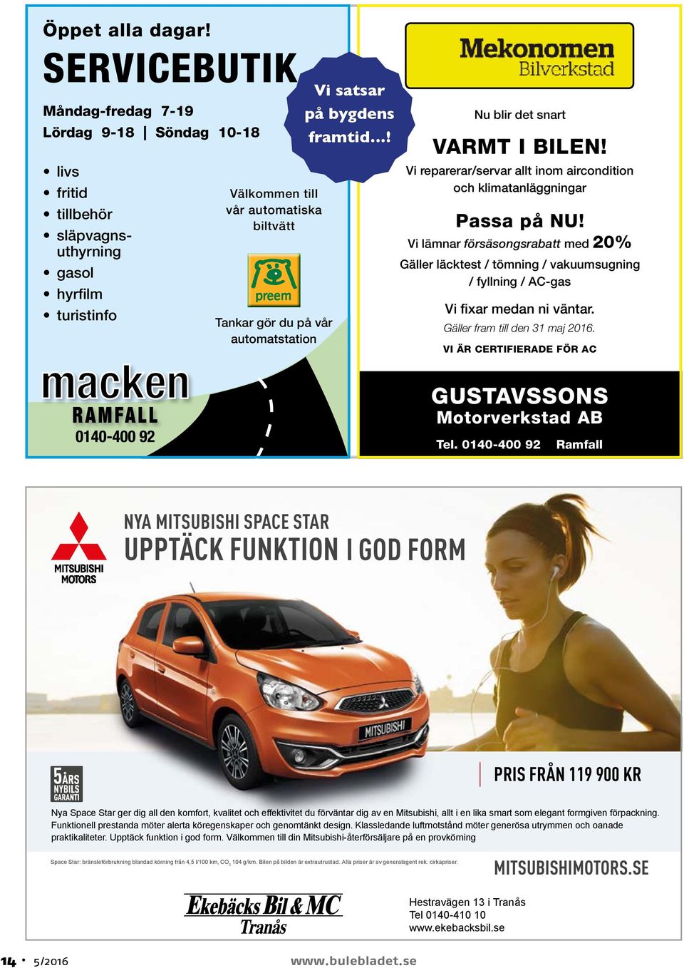 Vi satsar på bygdens framtid! Nu blir det snart VARMT I BILEN! Vi reparerar/servar allt inom aircondition och klimatanläggningar Passa på NU!