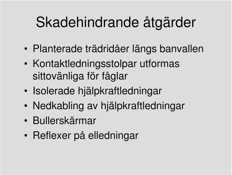 för fåglar Isolerade hjälpkraftledningar Nedkabling av