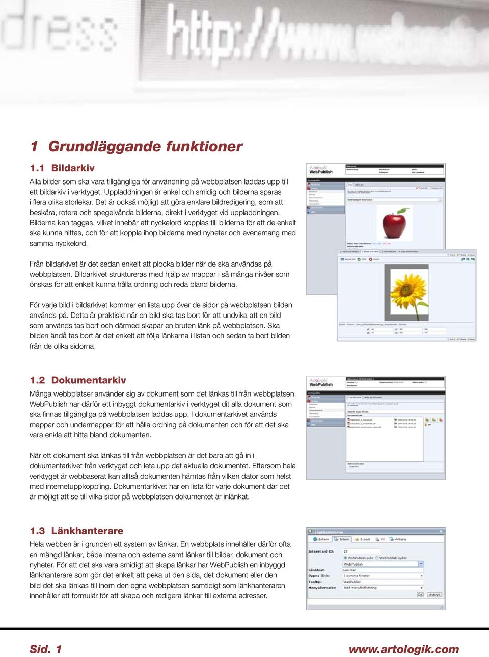 Det är också möjligt att göra enklare bildredigering, som att beskära, rotera och spegelvända bilderna, direkt i verktyget vid uppladdningen.