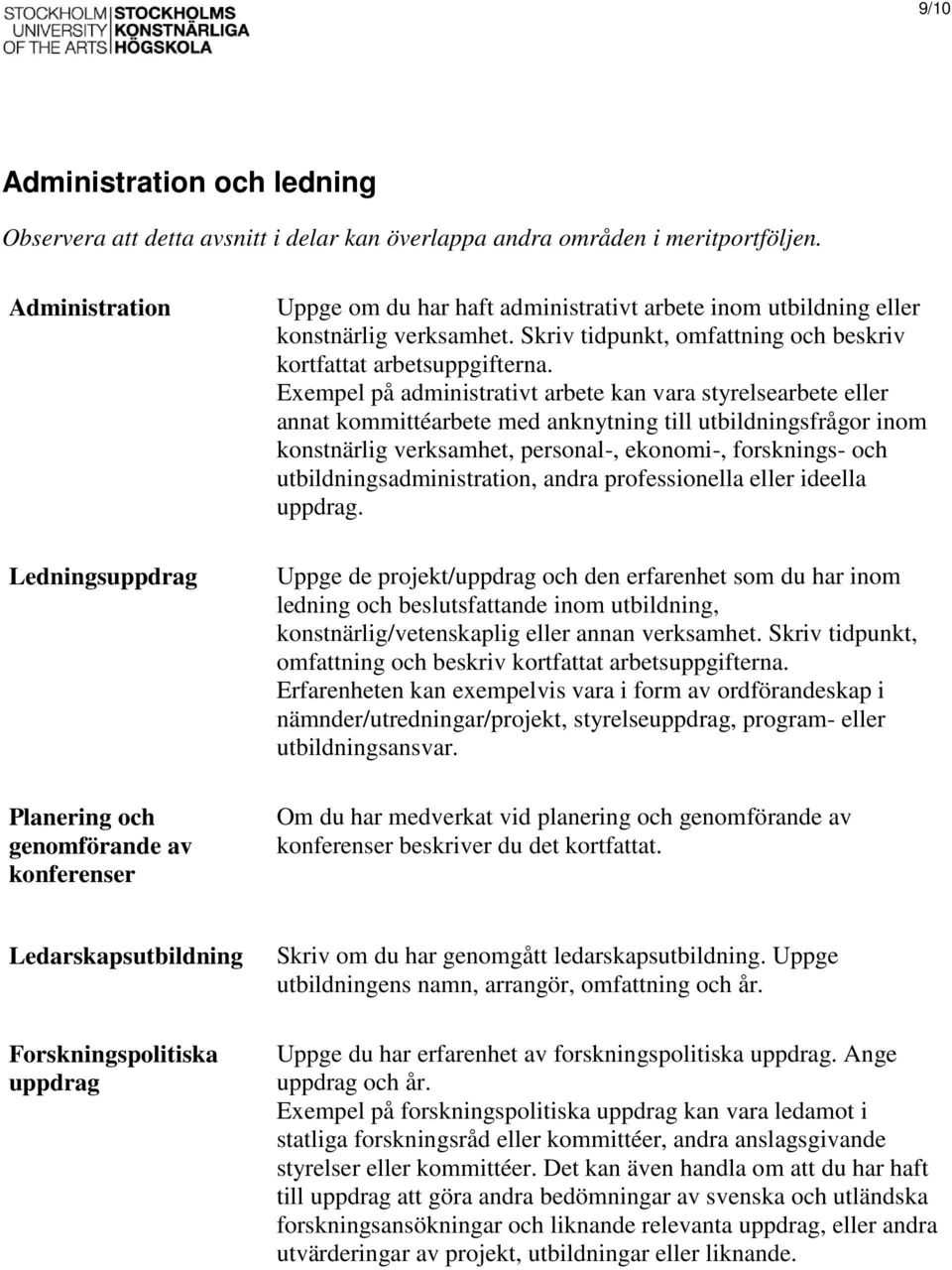 Skriv tidpunkt, omfattning och beskriv kortfattat arbetsuppgifterna.