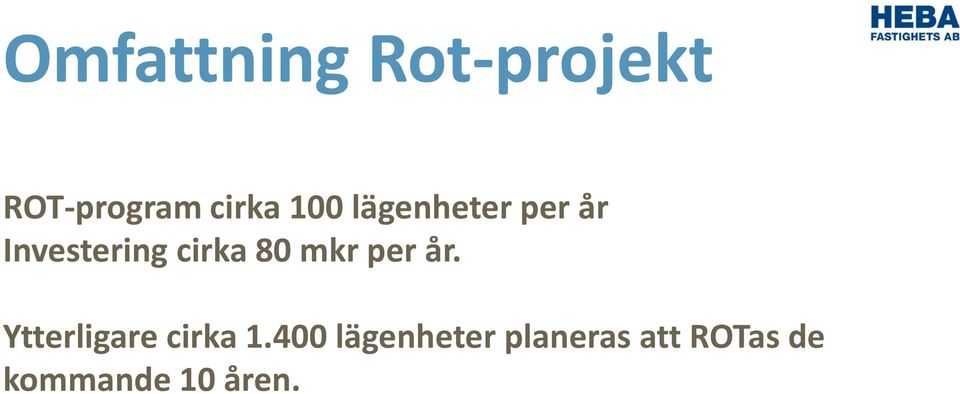 mkr per år. Ytterligare cirka 1.