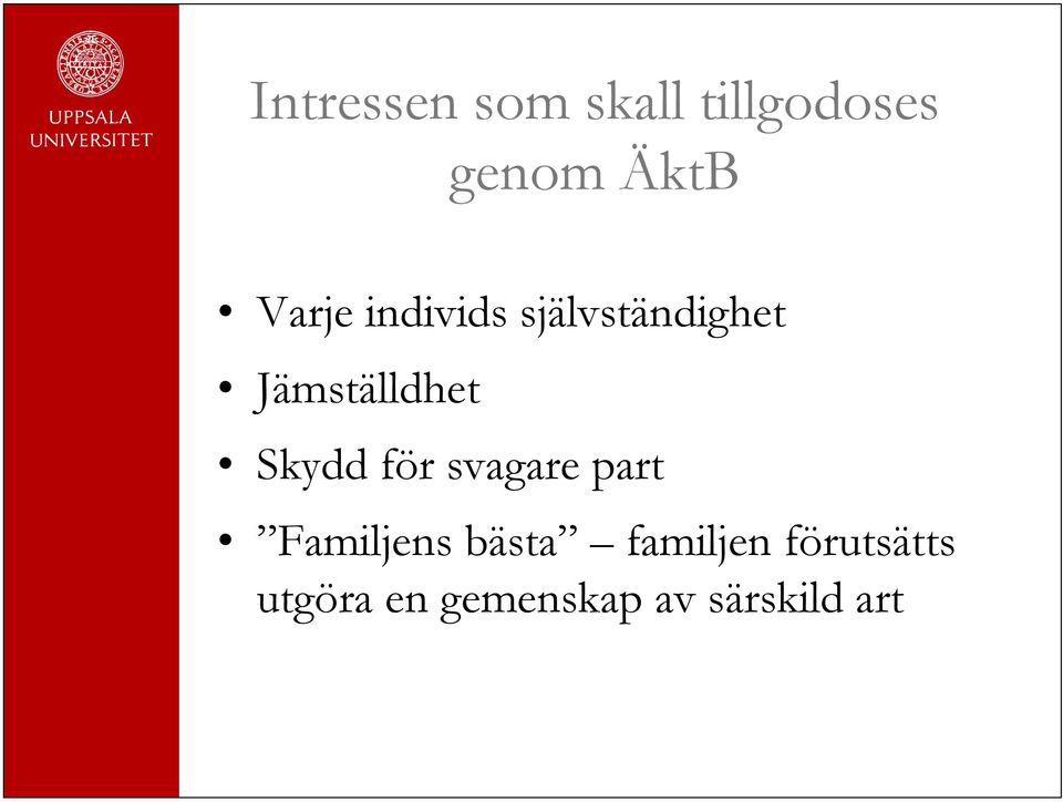 Skydd för svagare part Familjens bästa
