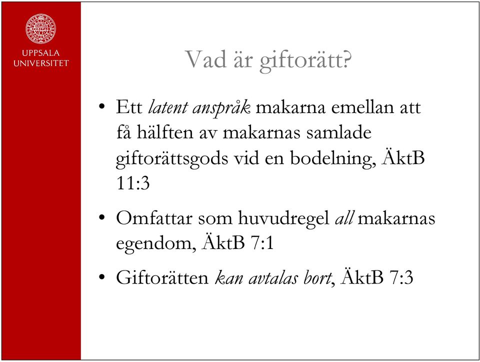 makarnas samlade giftorättsgods vid en bodelning, ÄktB