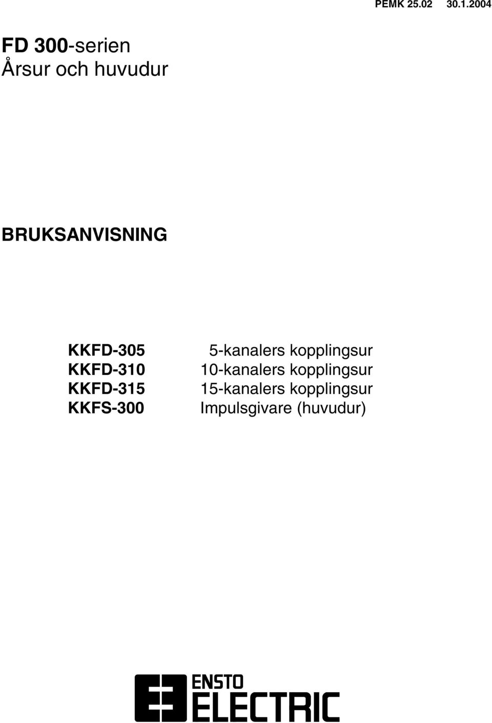 BRUKSANVISNING KKFD-305 KKFD-310 KKFD-315