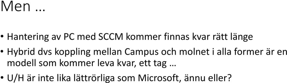 alla former är en modell som kommer leva kvar, ett
