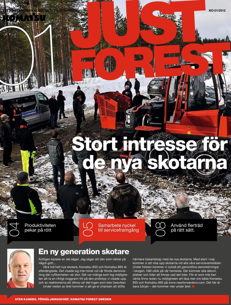 Det visade sig inte minst vid vår första demovisning där nyfikenheten var stor.