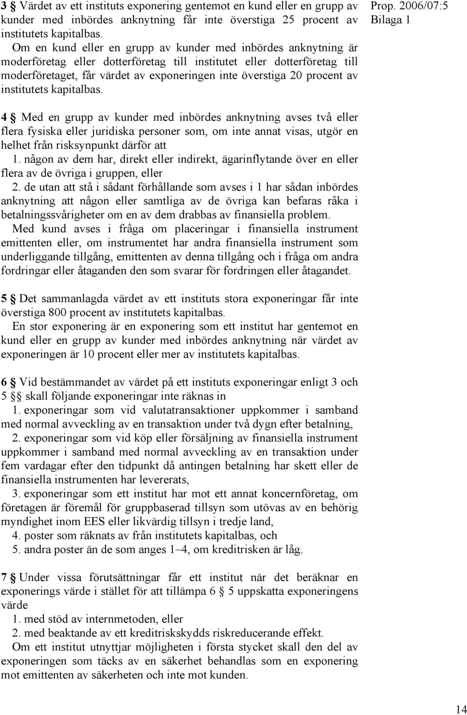 procent av institutets kapitalbas. Prop.