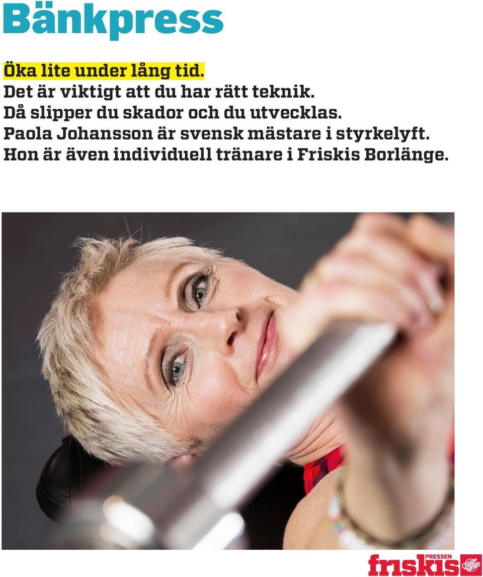 Då slipper du skador och du utvecklas.