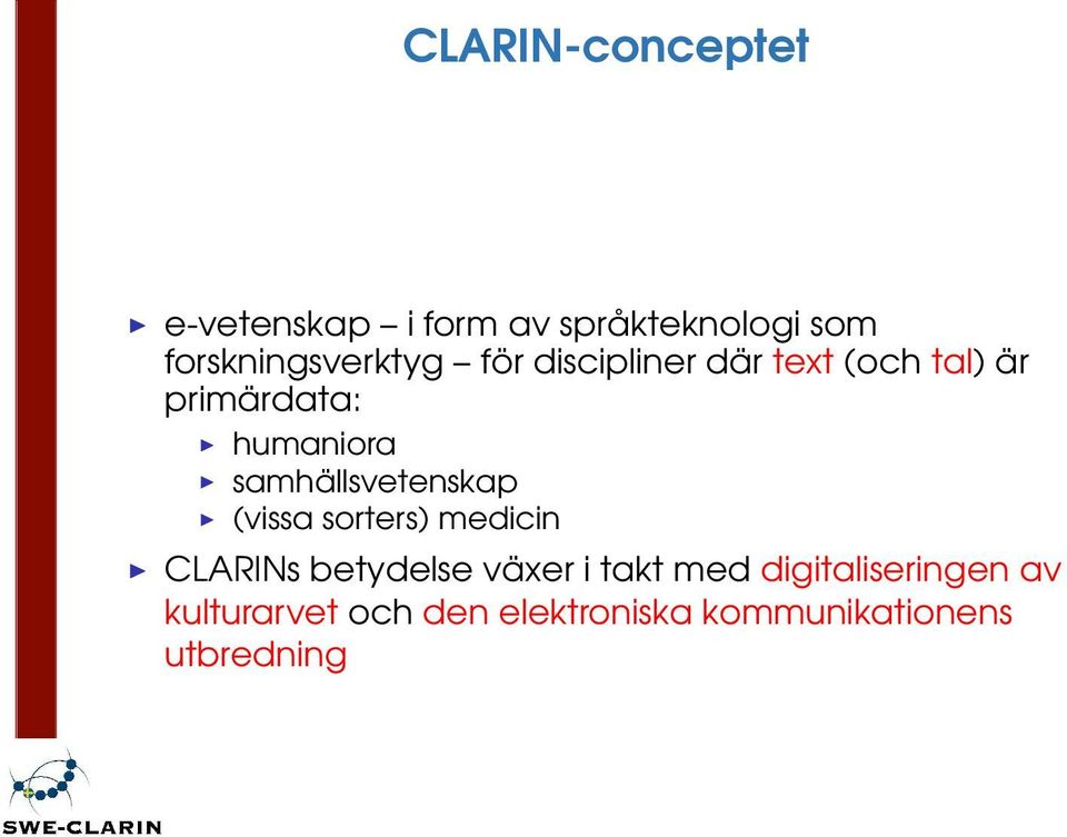 humaniora samhällsvetenskap (vissa sorters) medicin CLARINs betydelse