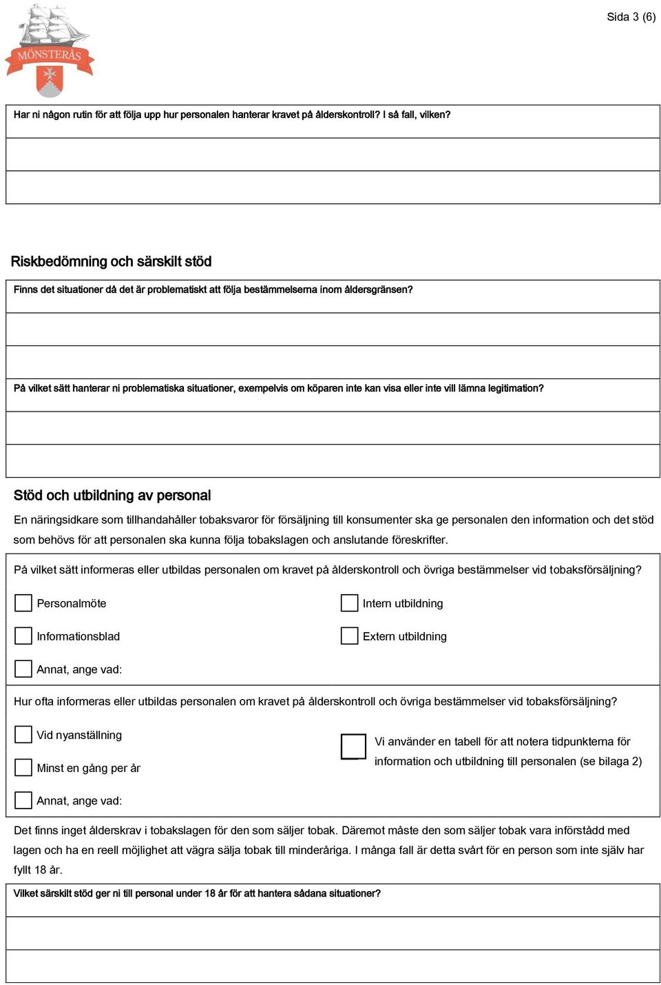 På vilket sätt hanterar ni problematiska situationer, exempelvis om köparen inte kan visa eller inte vill lämna legitimation?