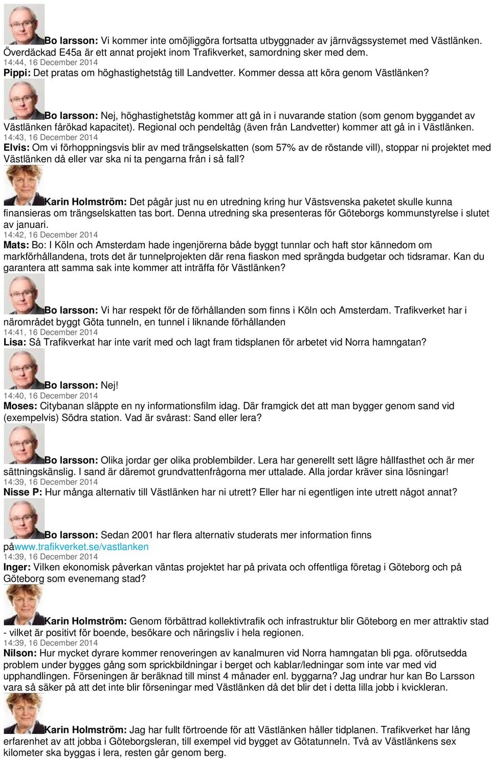 Bo larsson: Nej, höghastighetståg kommer att gå in i nuvarande station (som genom byggandet av Västlänken fårökad kapacitet).
