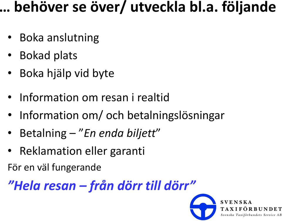 Information om resan i realtid Information om/ och