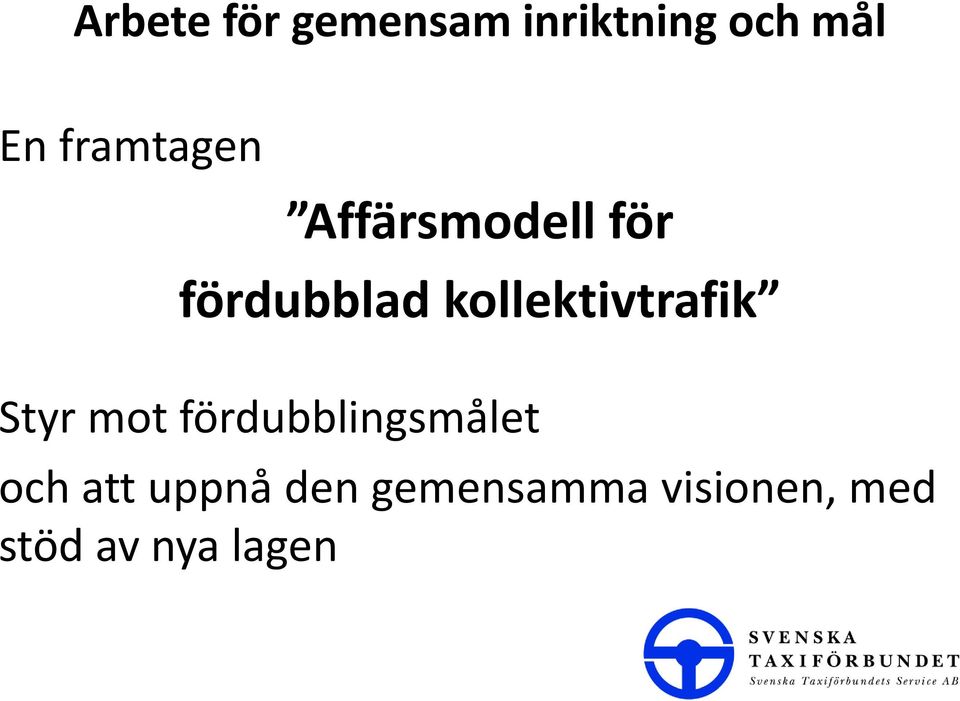 kollektivtrafik Styr mot fördubblingsmålet