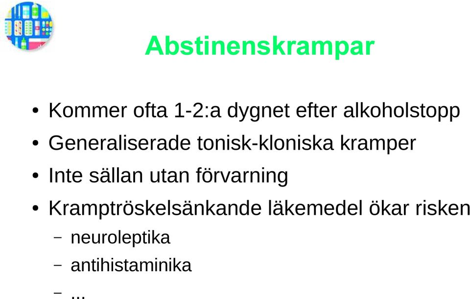 kramper Inte sällan utan förvarning