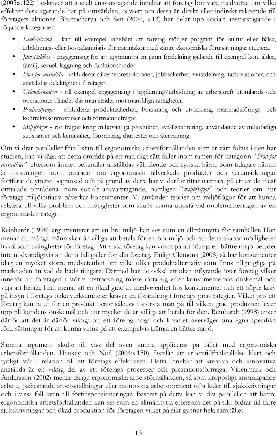 aktioner. Bhattacharya och Sen (2004, s.