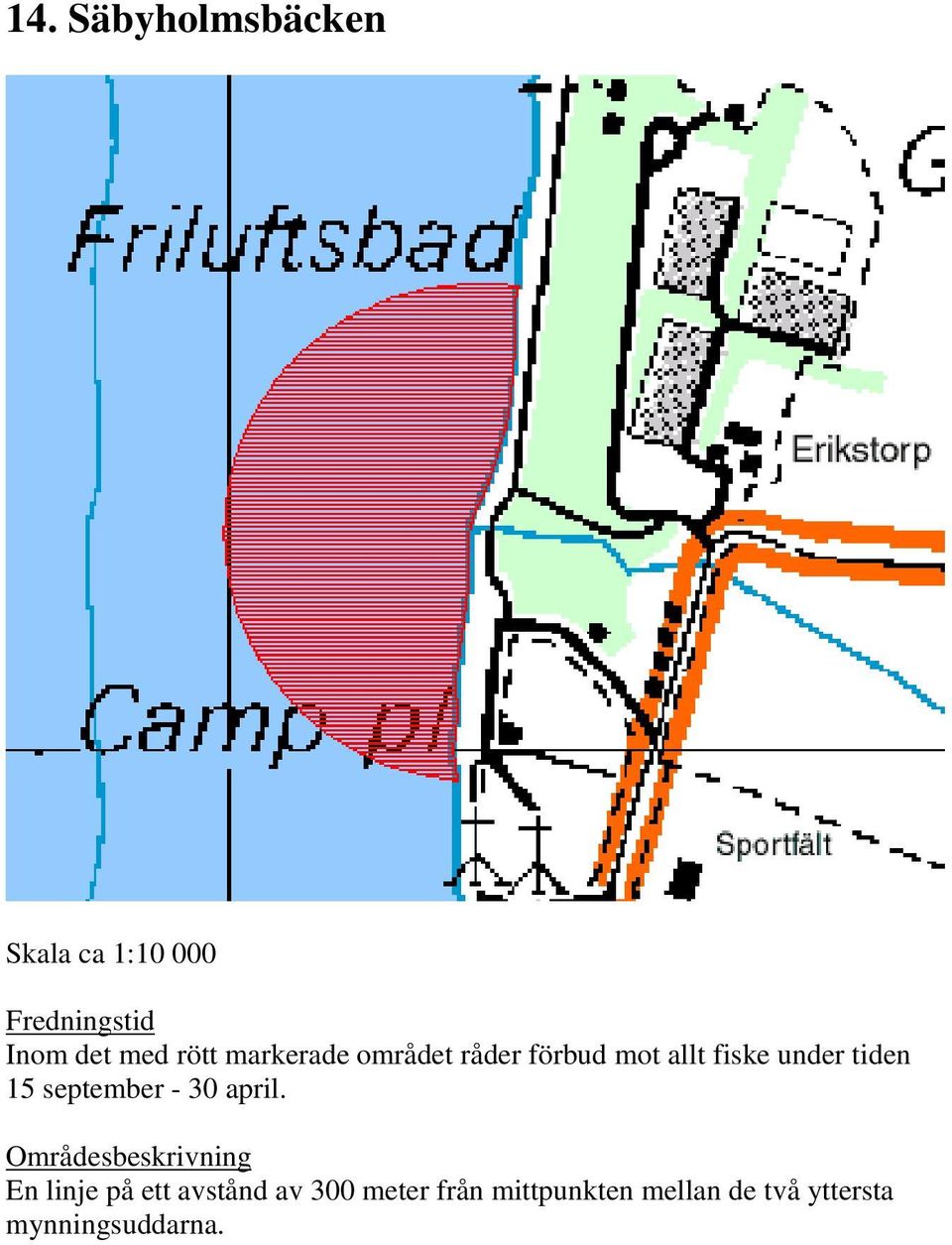 av 300 meter från mittpunkten