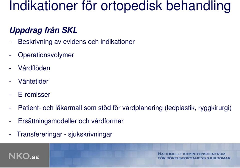 E-remisser - Patient- och läkarmall som stöd för vårdplanering (ledplastik,