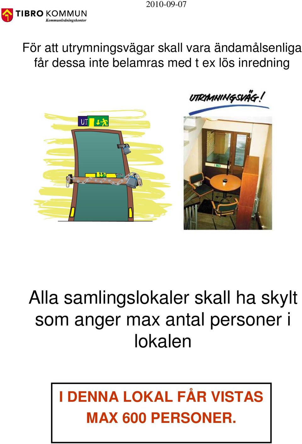 samlingslokaler skall ha skylt som anger max antal