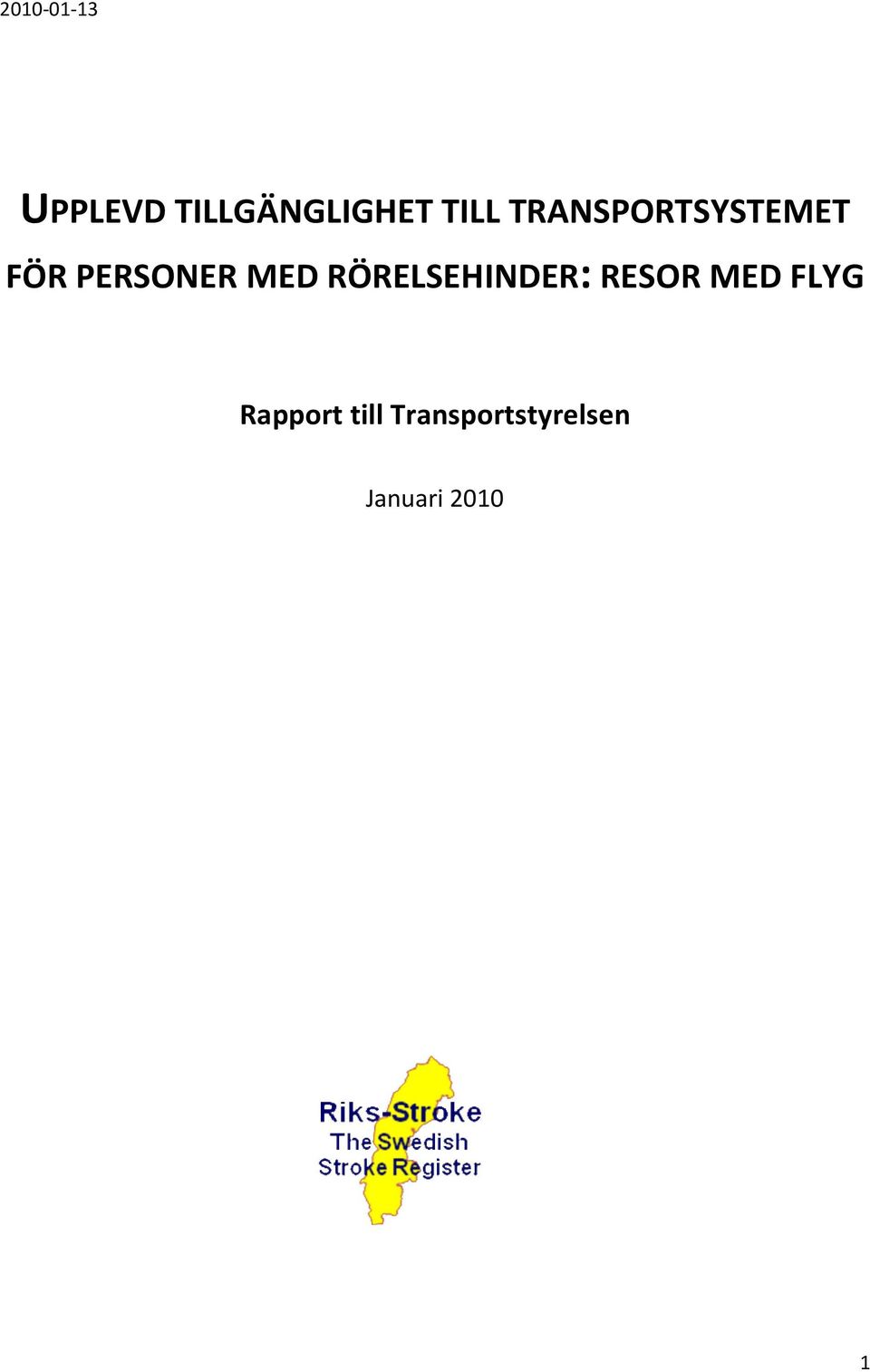 MED RÖRELSEHINDER: RESOR MED FLYG