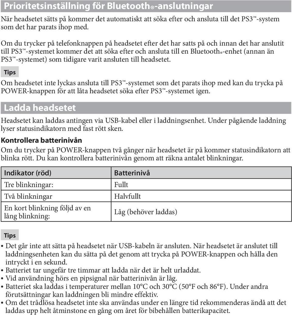 -systemet) som tidigare varit ansluten till headsetet.