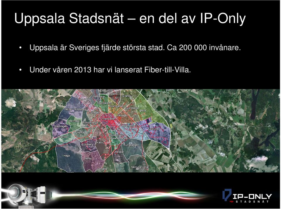 stad. Ca 200 000 invånare.