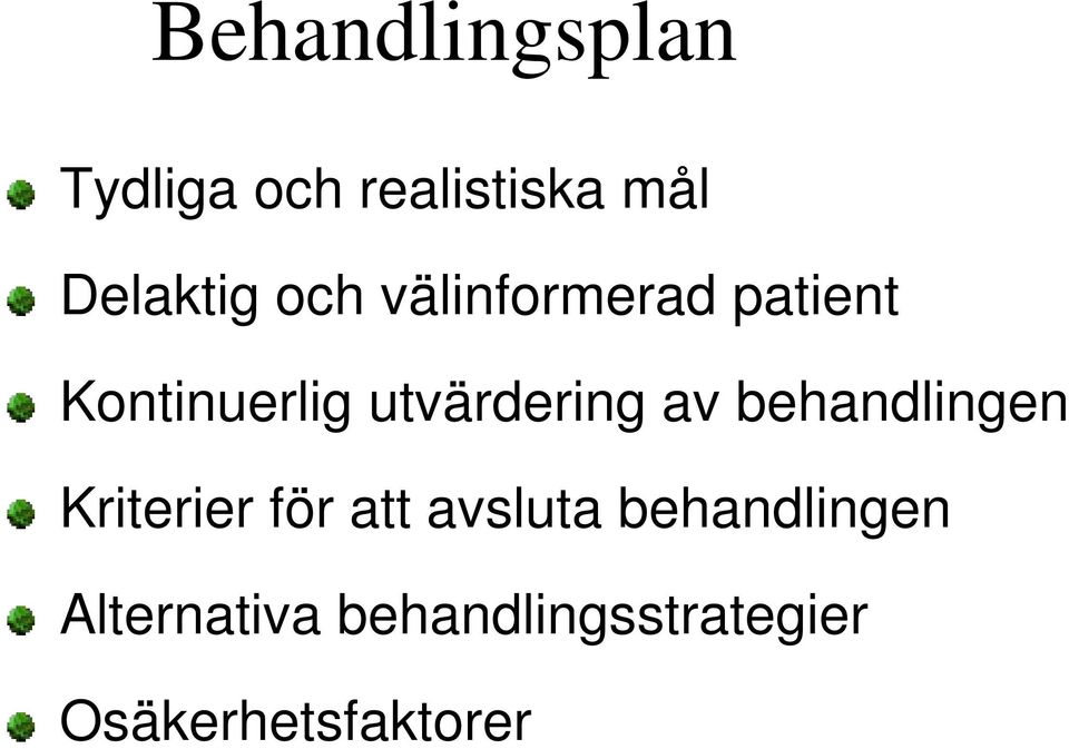 av behandlingen Kriterier för att avsluta