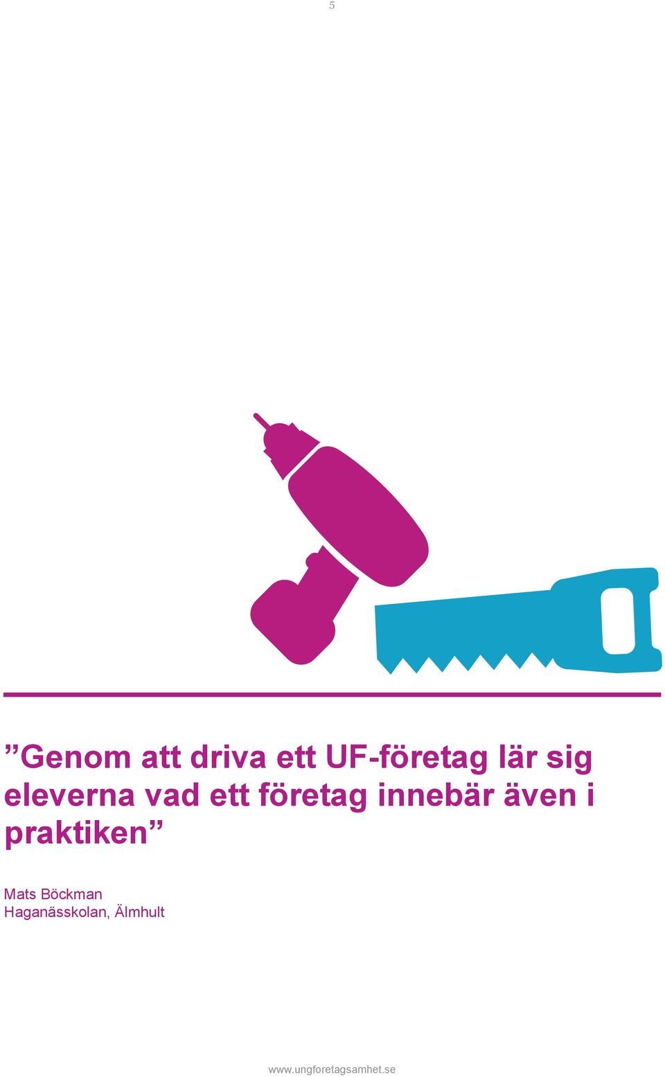 ett företag innebär även i