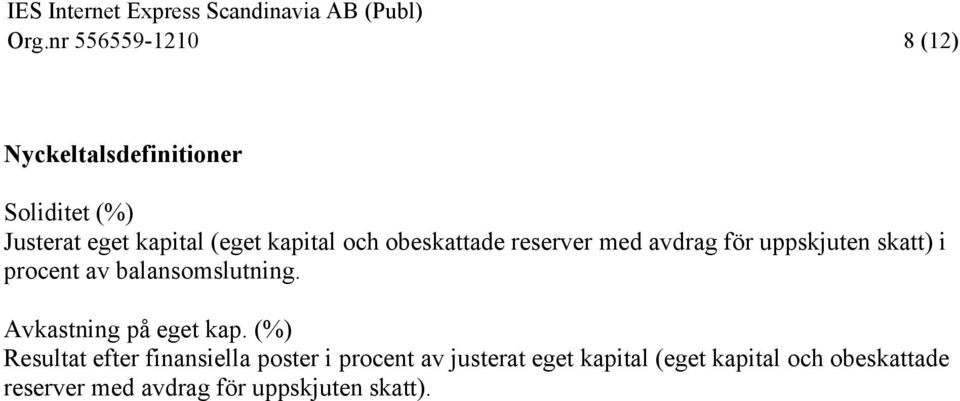 balansomslutning. Avkastning på eget kap.