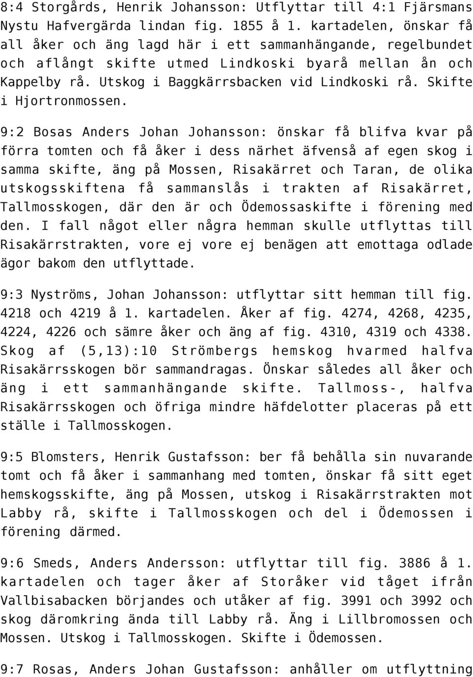 Skifte i Hjortronmossen.