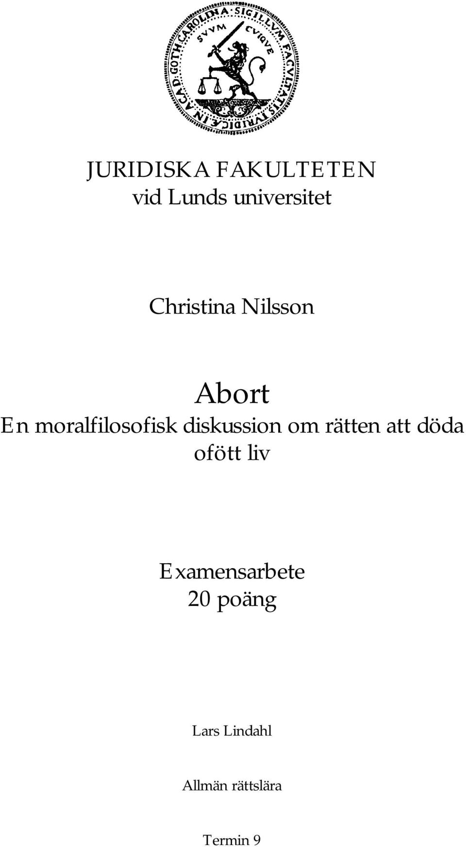 diskussion om rätten att döda ofött liv