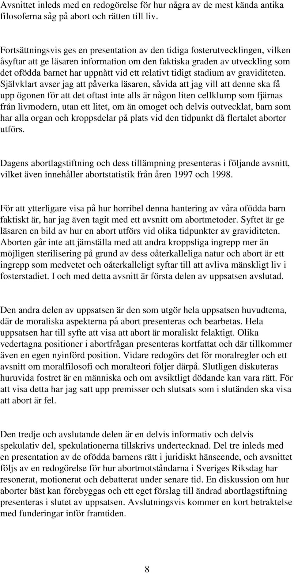 relativt tidigt stadium av graviditeten.