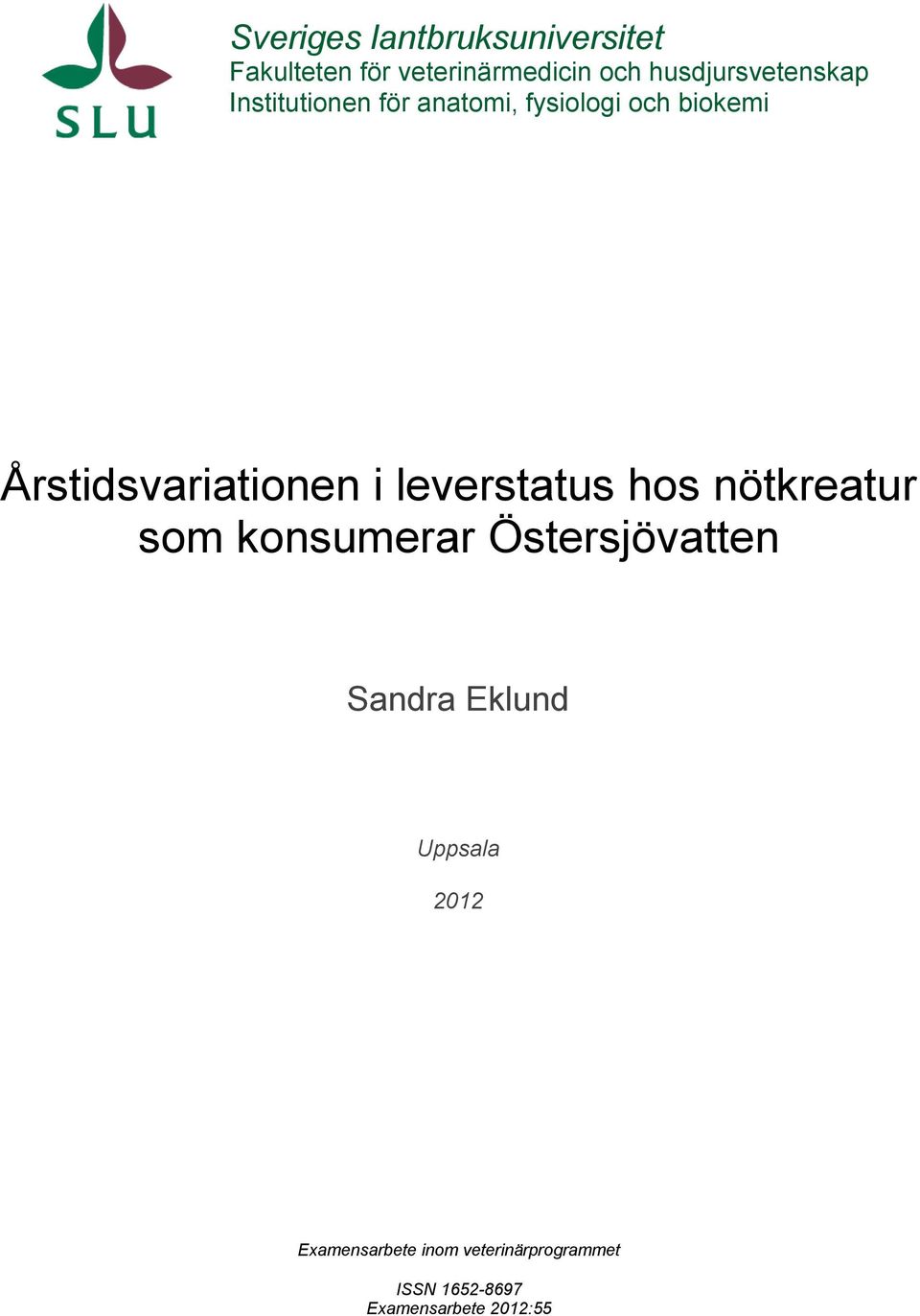 Årstidsvariationen i leverstatus hos nötkreatur som konsumerar Östersjövatten