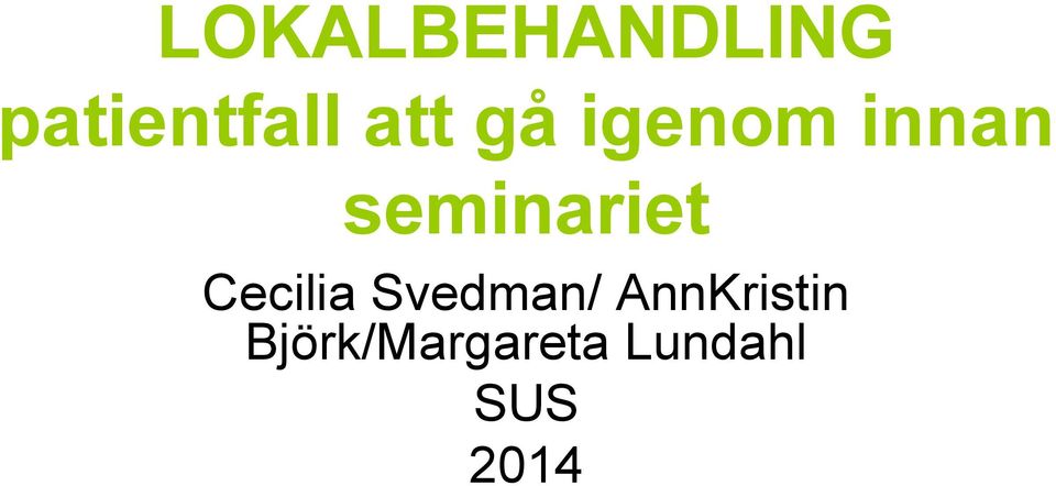 seminariet Cecilia Svedman/