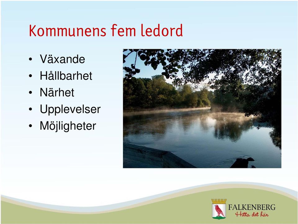Hållbarhet Närhet