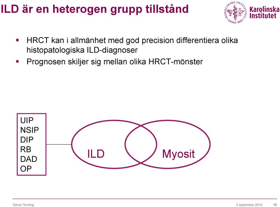 ILD-diagnoser Prognosen skiljer sig mellan olika