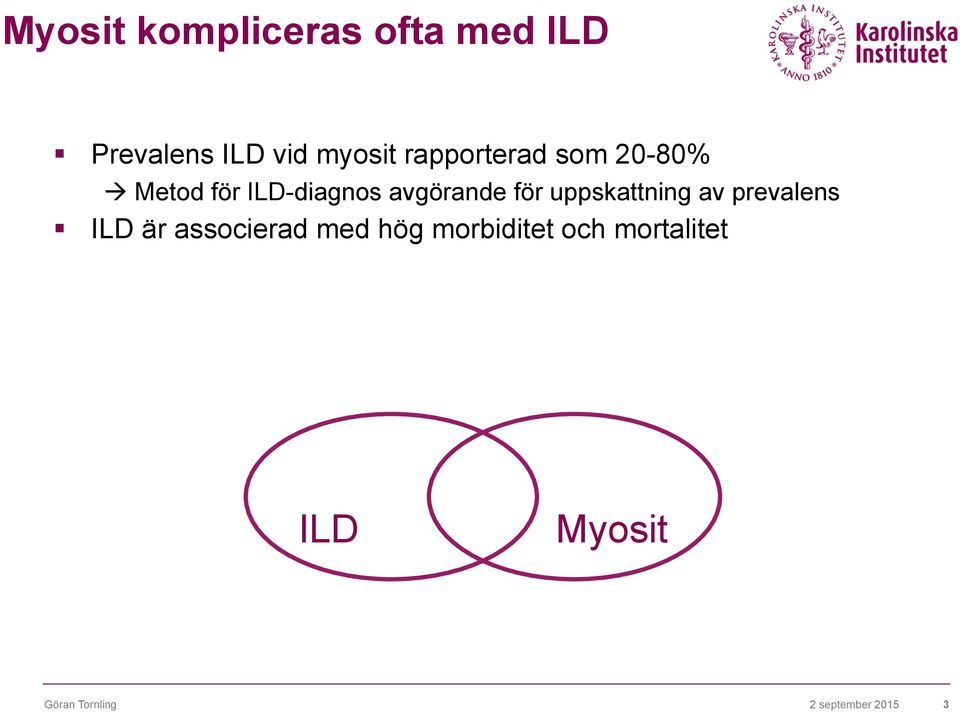 för uppskattning av prevalens ILD är associerad med hög