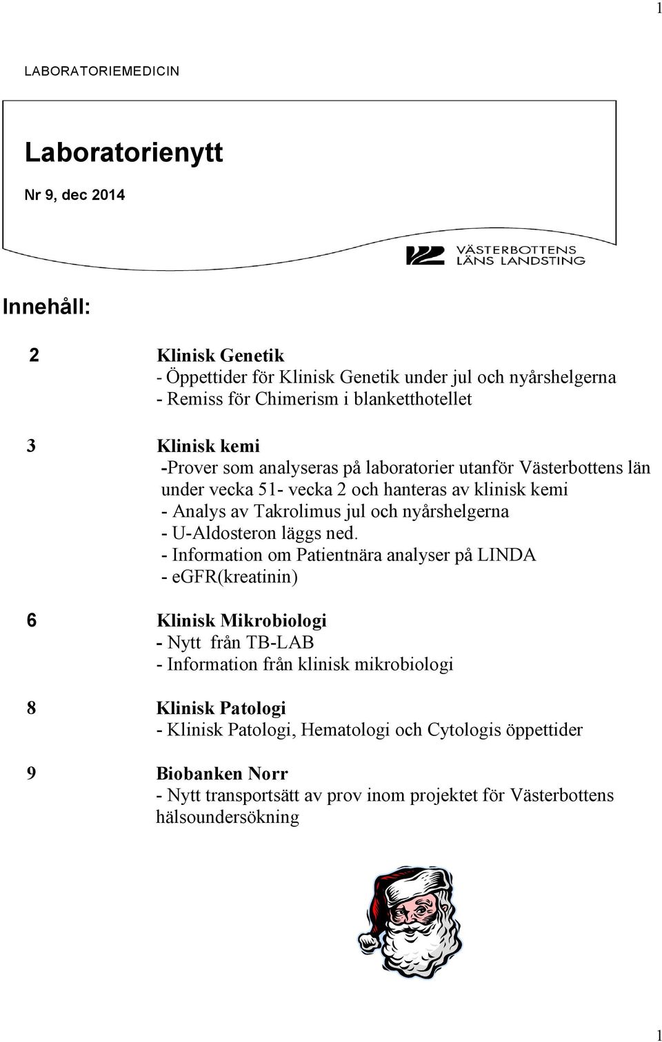 och nyårshelgerna - U-Aldosteron läggs ned.