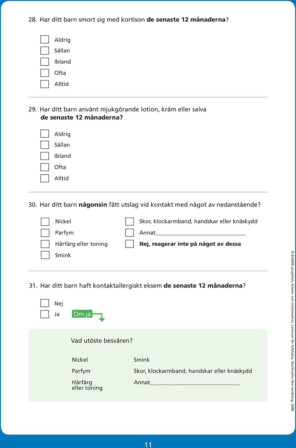 Har ditt barn någonsin fått utslag vid kontakt med något av nedanstående?